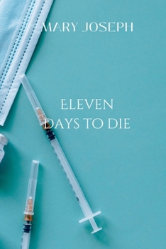 Paperback Eleven Days to Die: A story of survival Book