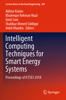 Paperback Intelligent Computing Techniques for Smart Energy Systems: Proceedings of Ictses 2018 Book