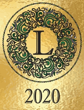 Weekly Planner Initial Monogram “L” January 2020  -  December 2020: Personalized 12-Month Large Print Letter-Sized Schedule Organizer by Week Printed ... Gold BG - elegant black/green medallion)