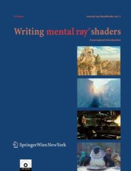 Paperback Writing Mental Ray(r) Shaders: A Perceptual Introduction Book