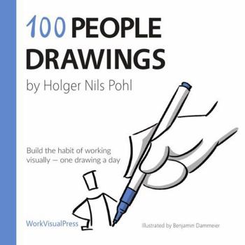 Paperback 100 People Drawings: Build the habit of working visually — one drawing a day (100 Daily Drawings) Book