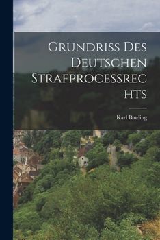 Paperback Grundriss Des Deutschen Strafprocessrechts [German] Book