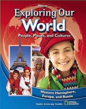 Hardcover Exploring Our World: Western Hemisphere, Europe, and Russia, Student Edition Book