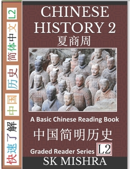 Paperback Chinese History 2: A Basic Chinese Reading Book: Ancient Dynasties Xia, Shang and Zhou (Graded Reader Series Level 1) Book