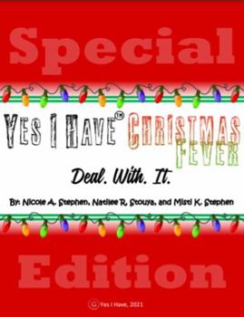 Paperback Yes I Have Christmas Fever: Deal. With. It. Book