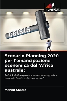 Paperback Scenario Planning 2020 per l'emancipazione economica dell'Africa australe [Italian] Book