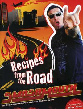 Paperback Smash Mouth: Recipes from the Road: A Rock 'n' Roll Cookbook Book