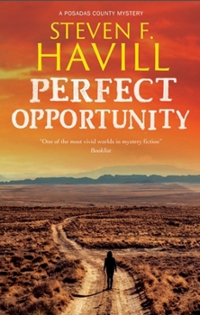 Perfect Opportunity - Book #16 of the Posadas County Mystery