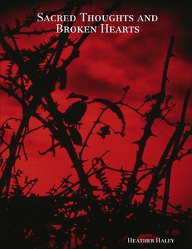 Paperback Sacred Thoughts and Broken Hearts Book