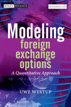 Kindle Edition Modeling Foreign Exchange Options: A Quantitative Approach Book