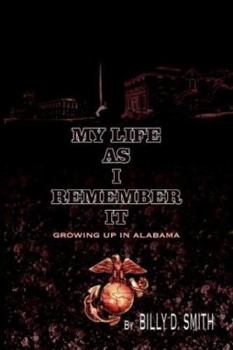 Hardcover My Life As I Remember It: Growing Up In Alabama Book
