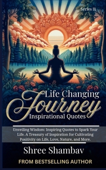 Life Changing Journey: Inspirational Quotes Series - II