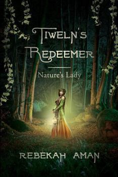 Paperback Tiweln's Redeemer Nature's Lady Book