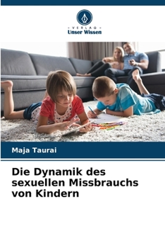 Paperback Die Dynamik des sexuellen Missbrauchs von Kindern [German] Book