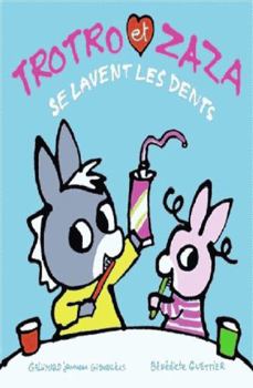 Paperback Trotro et Zaza se lavent les dents [French] Book