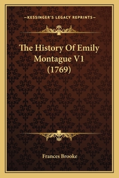 Paperback The History Of Emily Montague V1 (1769) Book