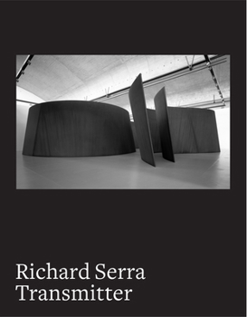 Hardcover Richard Serra: Transmitter Book