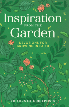 Paperback Inspiration from the Garden: Devotions for Growing in Faith Book