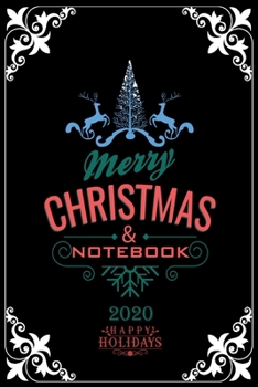 Paperback Merry Christmas Notebook 2020 Happy Holidays: Notebook / Journal Gift (6x9 - 110 pages) Book