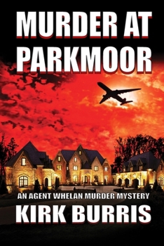 Paperback Murder at Parkmoor: An Agent Whelan Murder Mystery Book