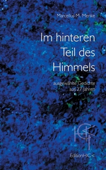 Paperback Im hinteren Teil des Himmels: ausgewählte Gedichte aus 27 Jahren [German] Book