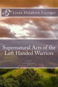 Paperback Supernatural Acts of the Left Handed Warriors Book