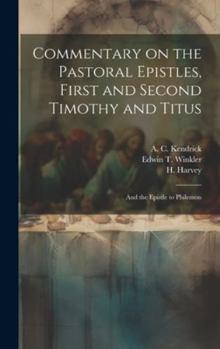 Hardcover Commentary on the Pastoral Epistles, First and Second Timothy and Titus; and the Epistle to Philemon Book