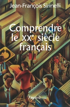 Paperback Comprendre Le Xxe Siaecle Franocais [French] Book