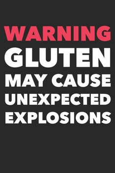 Warning Gluten May Cause Unexpected Explosions: Funny Gluten Free Princess Lined Notebook Journal Gift
