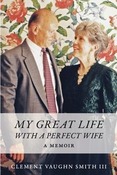 Paperback My Great Life With a Perfect Wife: A Memoir Book