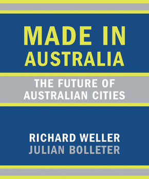 Paperback Made in Australia: The Future of Australian Cities Book