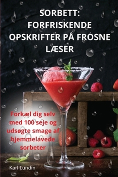 Paperback Sorbett: Forfriskende Opskrifter På Frosne LÆser [Danish] Book