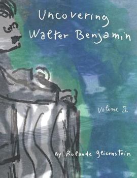 Paperback Uncovering Walter Benjamin: Volume 2 Book
