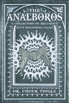 Paperback The Analboros: A Collection Of Recursive Butt Pounding Tales Book