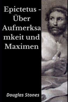 Paperback Epictetus - Über Aufmerksamkeit und Maximen [German] Book