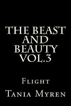 Paperback The Beast and Beauty Vol. 3: Flight Book