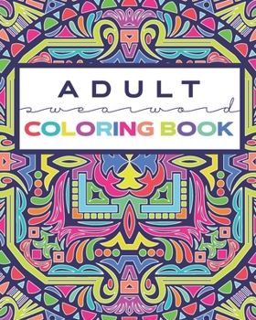 Paperback ADULT Swearword Coloring Book: Modern Mandala Style Coloring Pages with Curse Words Book