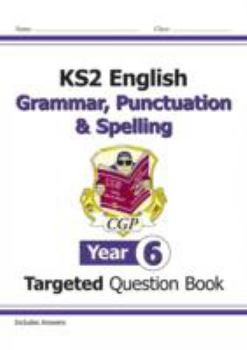 Paperback KS2 English Targeted Question Book: Grammar, Punctuation & Spelling - Year 6 [Unknown] Book