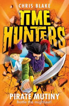 Pirate Mutiny - Book #5 of the Time Hunters