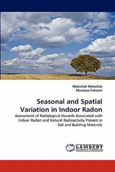 Paperback Seasonal and Spatial Variation in Indoor Radon Book