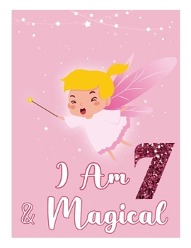 Paperback I am 7: Birthday Journal Happy Birthday 7 Years Old - Journal for kids - 7 Year Old Christmas birthday gift Book