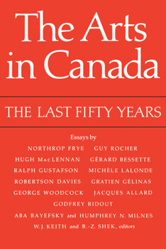 Paperback The Arts in Canada: The Last Fifty Years Book