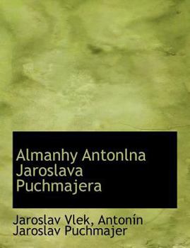 Paperback Almanhy Antonlna Jaroslava Puchmajera [Large Print] Book
