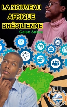 Hardcover LA NOUVEAU AFRIQUE BRÉSILIENNE - Celso Salles: Collection Afrique [French] Book