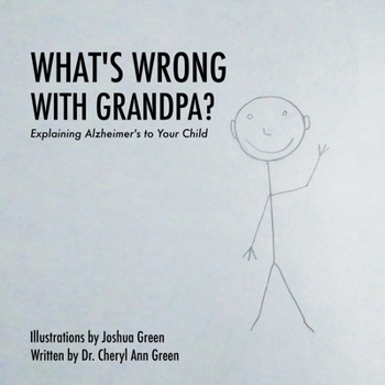 Paperback What's Wrong with Grandpa?: Explaining Alzheimer's to Your Child Book