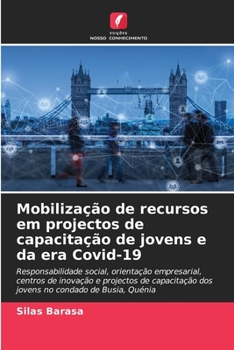 Paperback Mobilização de recursos em projectos de capacitação de jovens e da era Covid-19 [Portuguese] Book