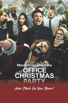 Paperback Movie trivia about the Office Christmas Party: How Much Do You Know? Book