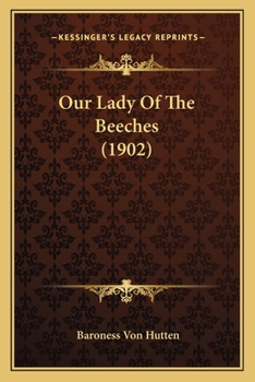 Paperback Our Lady Of The Beeches (1902) Book