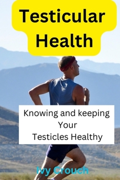 Paperback Testicular Health: Knowing your Testicles Book