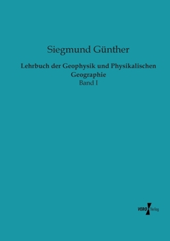 Paperback Lehrbuch der Geophysik und Physikalischen Geographie: Band I [German] Book